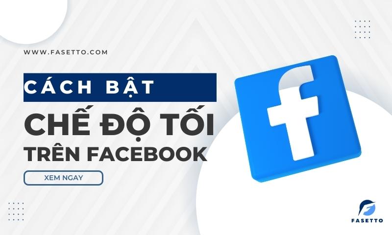 Cách bật chế độ tối trên Facebook