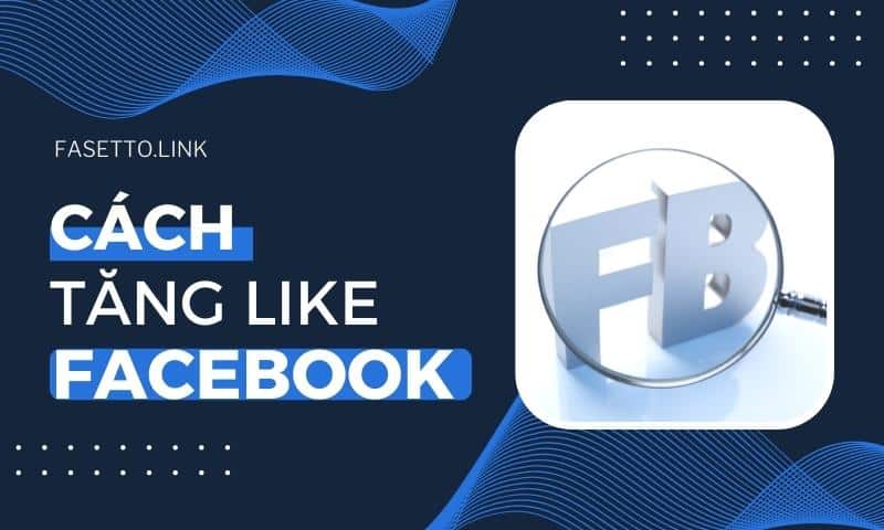 cách tăng like Facebook
