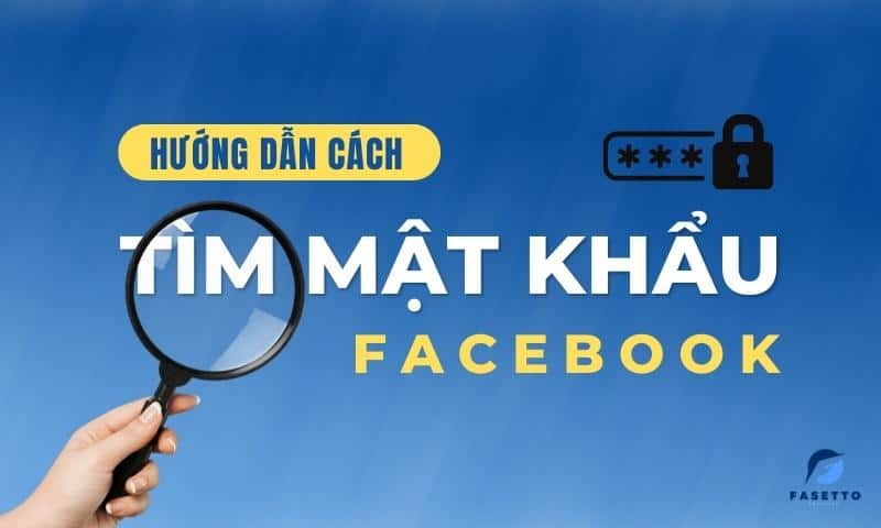 xem mật khẩu facebook
